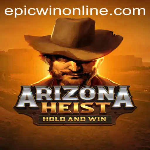 Unraveling the Excitement of ArizonaHeist: Epicwin Awaits