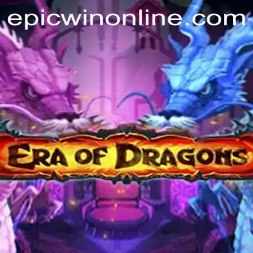 EraOfDragons: Embrace the Epicwin Adventure