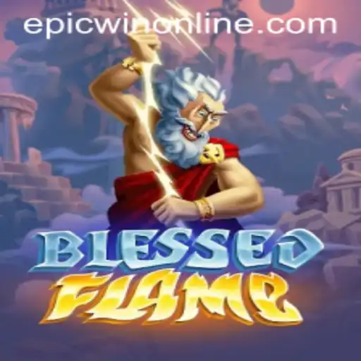 Discover the Epic Adventure: BlessedFlame and the Art of Epicwin
