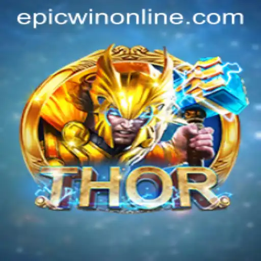 Unleashing the Power of THOR: A Dive into the Epicwin Game Universe